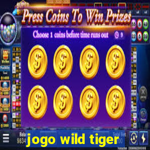 jogo wild tiger