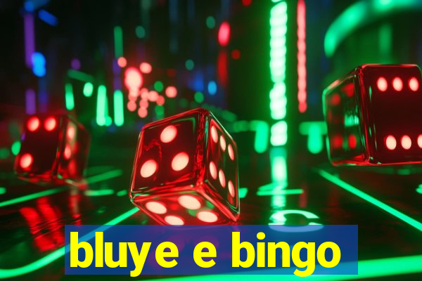 bluye e bingo