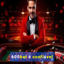 600bet é confiável