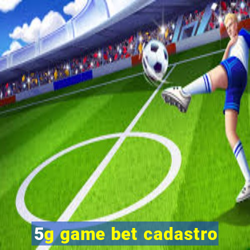 5g game bet cadastro