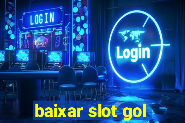 baixar slot gol