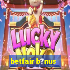 betfair b?nus