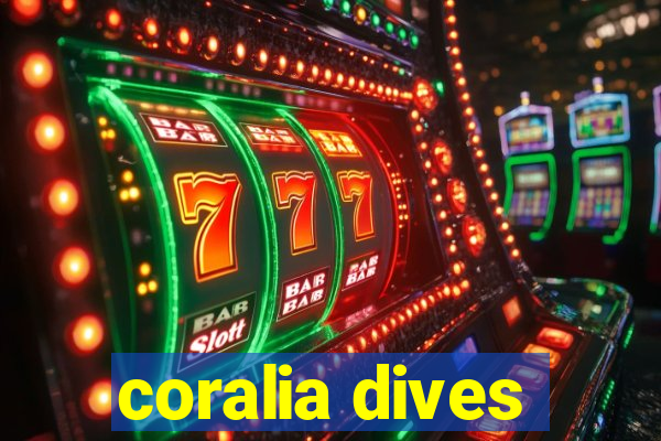 coralia dives