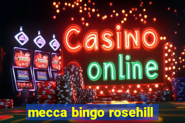 mecca bingo rosehill