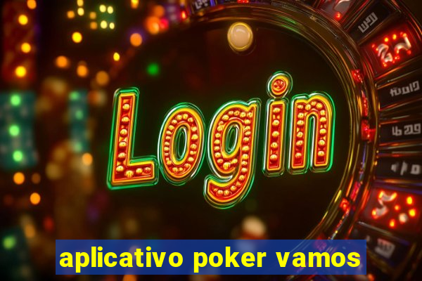 aplicativo poker vamos