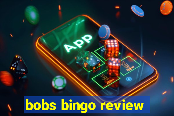 bobs bingo review