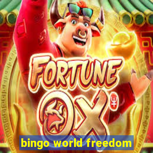 bingo world freedom