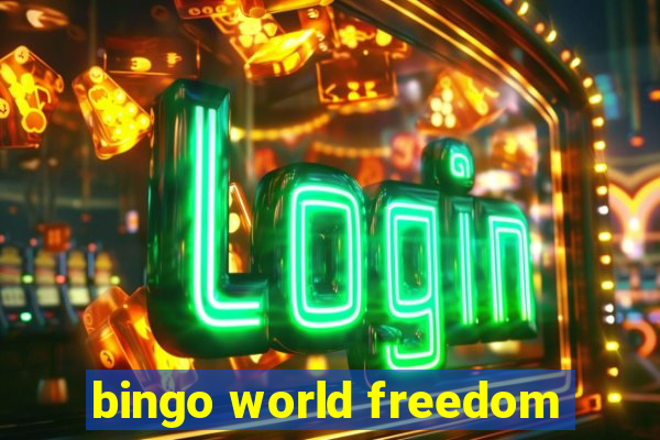 bingo world freedom