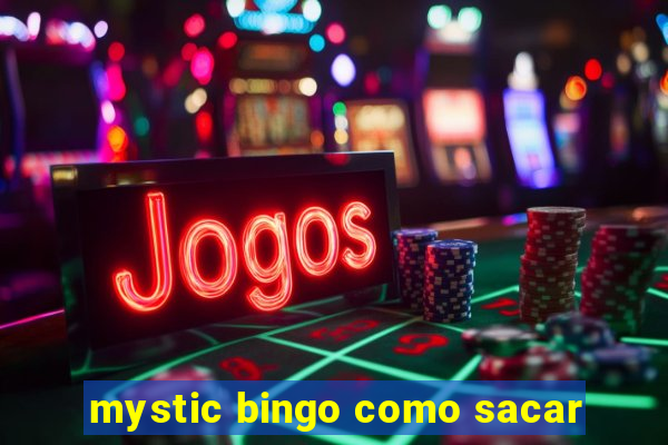 mystic bingo como sacar