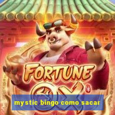 mystic bingo como sacar