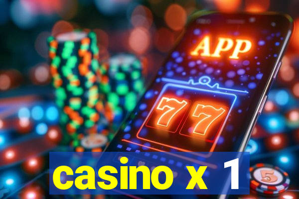 casino x 1