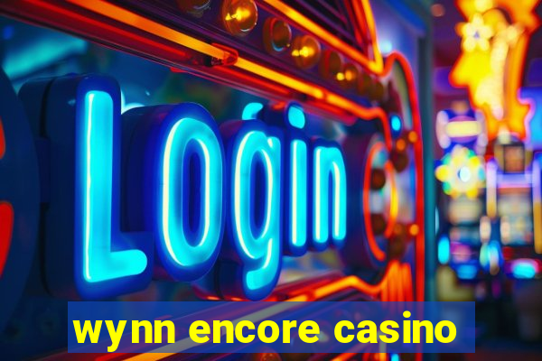 wynn encore casino