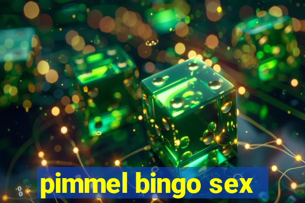 pimmel bingo sex