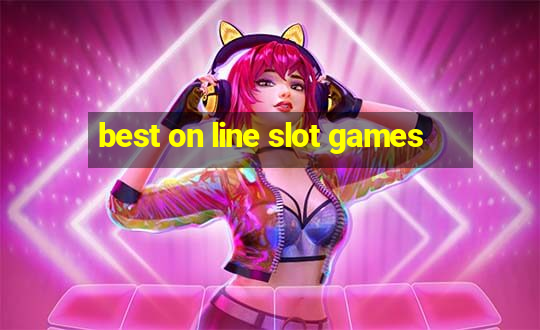 best on line slot games