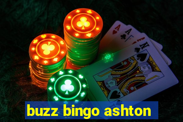 buzz bingo ashton