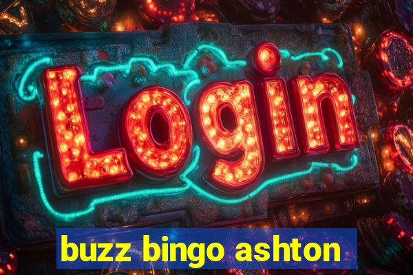 buzz bingo ashton