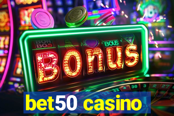 bet50 casino