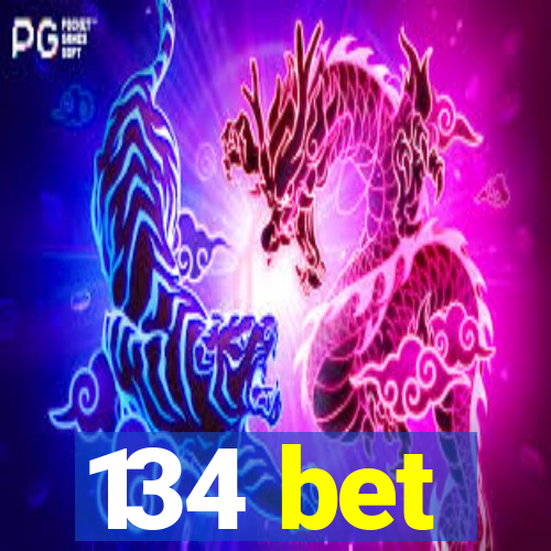 134 bet