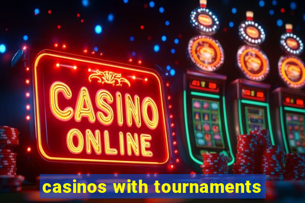 casinos with tournaments