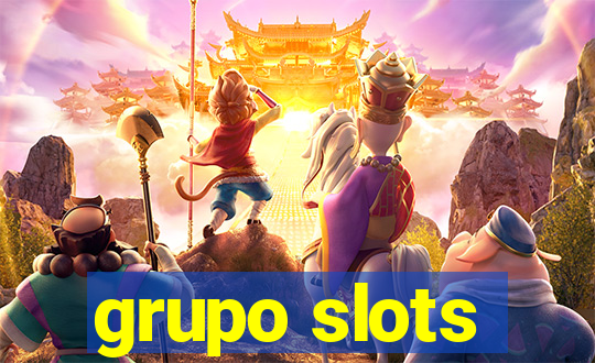 grupo slots