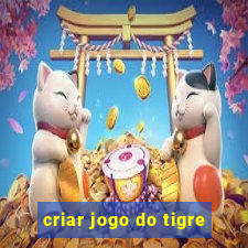 criar jogo do tigre