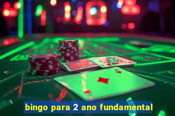 bingo para 2 ano fundamental