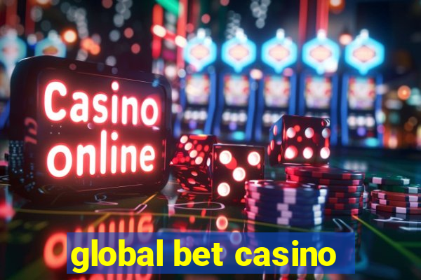 global bet casino