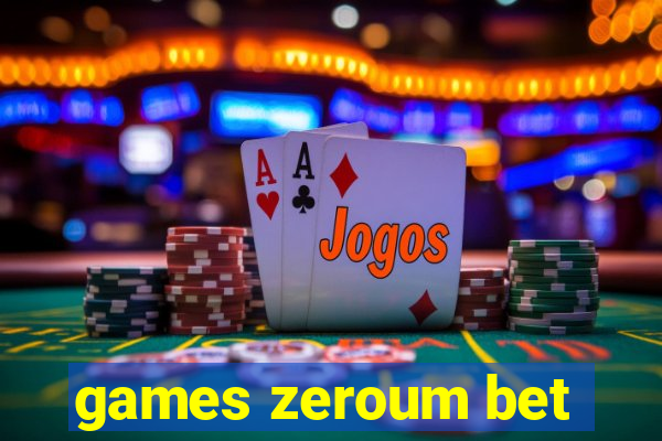 games zeroum bet