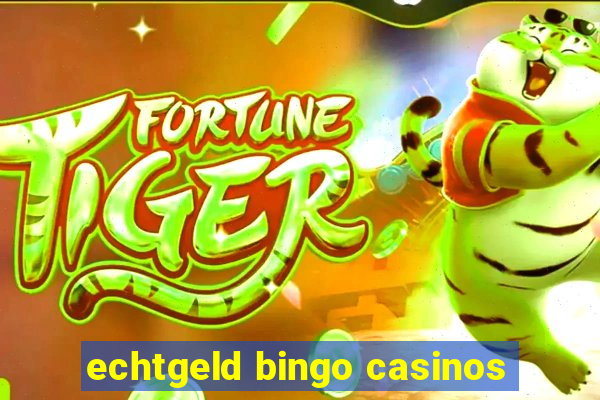 echtgeld bingo casinos