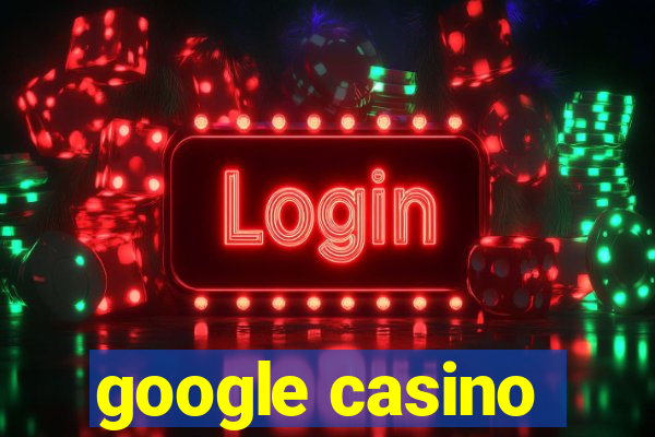 google casino