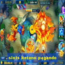 slots betano pagando