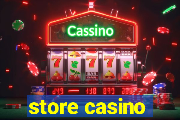 store casino