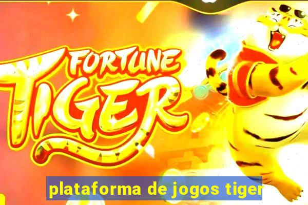 plataforma de jogos tiger