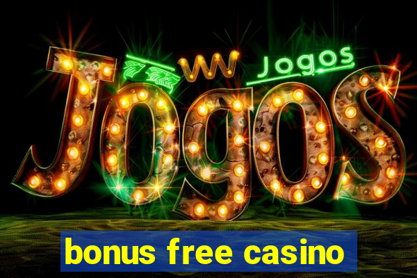 bonus free casino