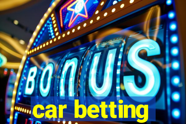 car betting