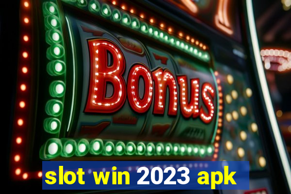 slot win 2023 apk