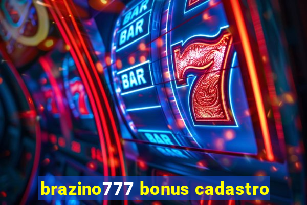 brazino777 bonus cadastro