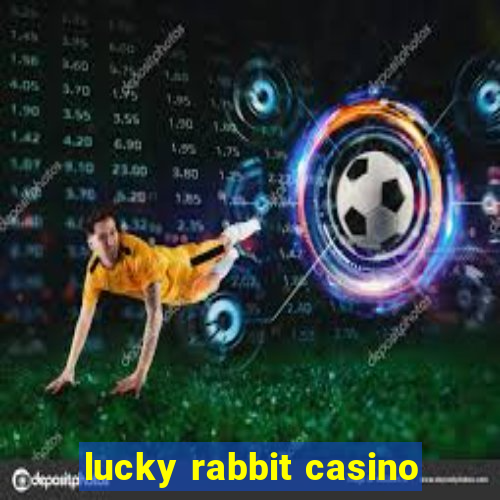 lucky rabbit casino