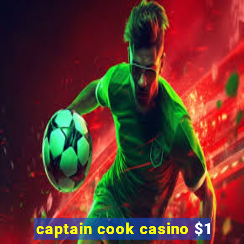 captain cook casino $1