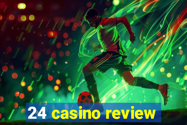 24 casino review