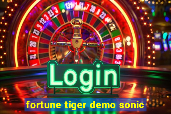 fortune tiger demo sonic