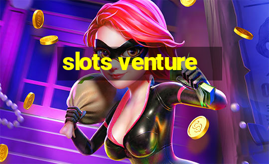 slots venture