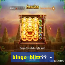 bingo blitz?? - jogos de bingo