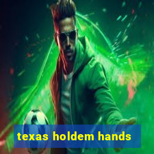 texas holdem hands