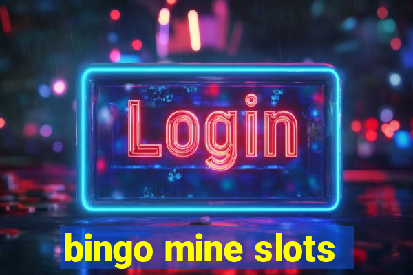 bingo mine slots