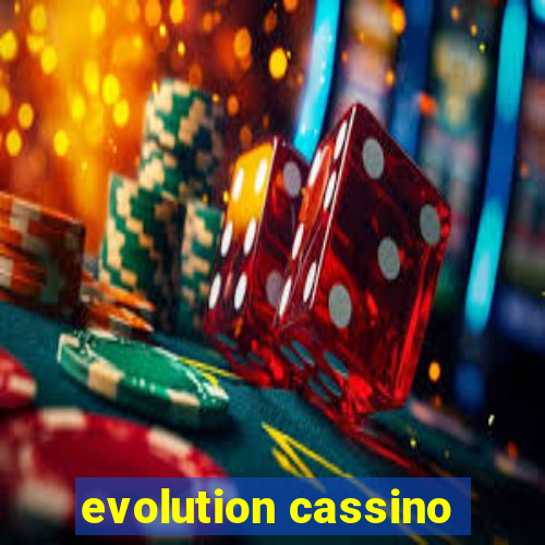 evolution cassino