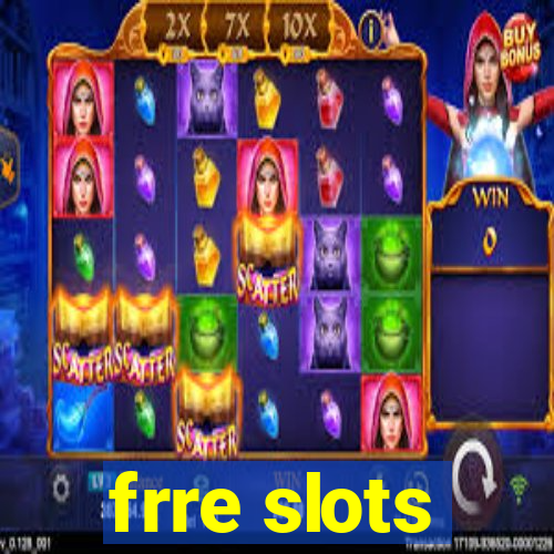 frre slots