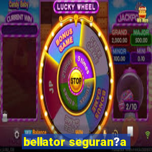 bellator seguran?a