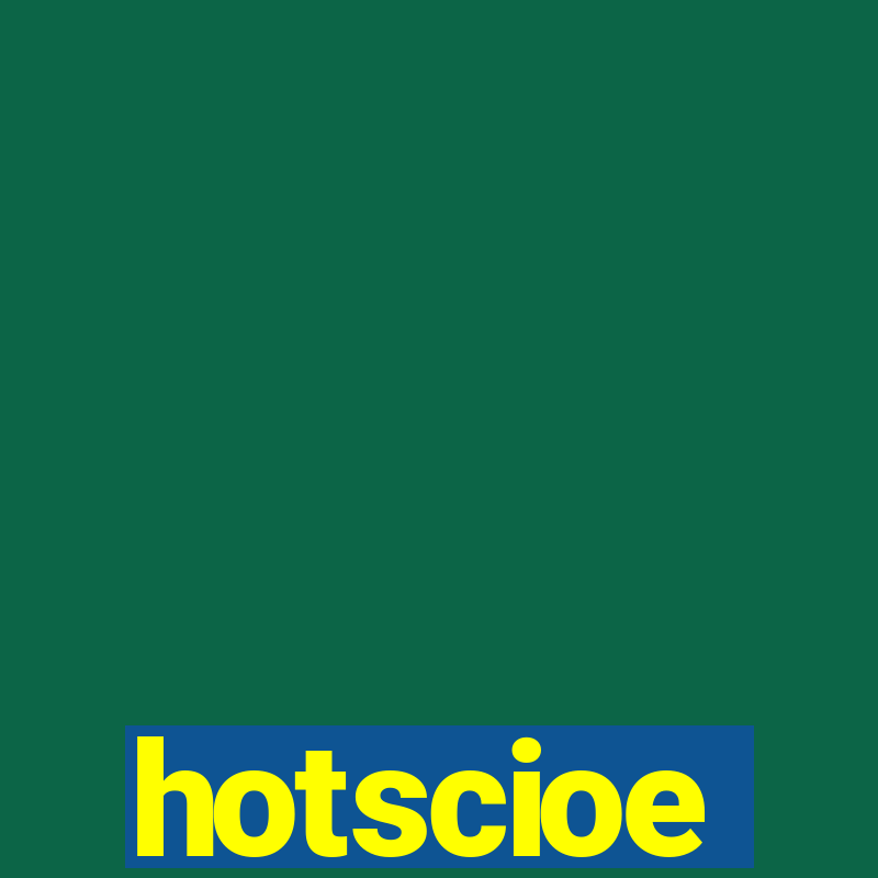 hotscioe