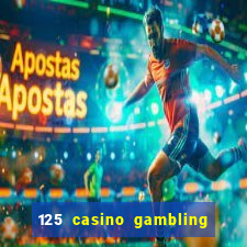 125 casino gambling game online